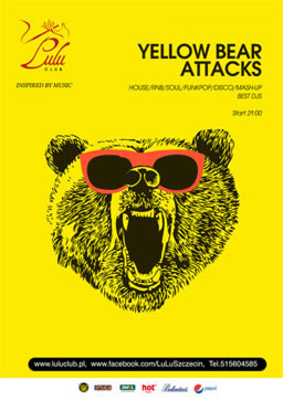 Impreza: Yellow Bear Attack & Live Act – Yellow Air Guitar Gdzie: Lulu Club. Ul. Partyzantów 2. Szczecin