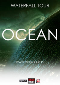Koncert: Ocean Gdzie: Rocker Club. Ul. Partyzantów 2. Szczecin Kiedy: 16 listopada 2012 (piątek), start godz. 18:00 