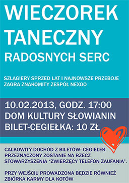 Wydarzenie: Wieczorek Taneczny Radosnych Serc zagrają: NEXOO Gdzie: DK Słowianin. Korzeniowskiego 2. Szczecin Kiedy: 10 luty 2013 (niedziela), start godz. 17:00 Bilety: 10zł – cegiełka	