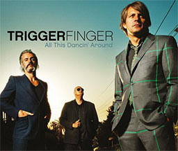 Koncert: Triggerfinger Gdzie: Lulu Club. Ul. Partyzantów 2. Szczecin Kiedy: 2 marca 2012 (sobota), start godz. 19:00 Bilety: 55-80zł