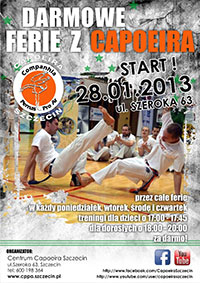 Ferie: Darmowe FERIE z Capoeira w Szczecinie Gdzie: Centrum Capoeira Szczecin. Szeroka 63. Szczecin Kiedy: poniedziałek, środa, czwartek godz. 17:00-17:45 dzieci godz. 18:00-20:00 dzieci