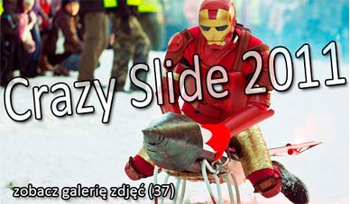 zobacz galerię zdjęć Crazy Slide 2011