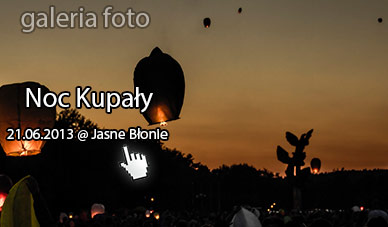 Szczecin. Fotoreportaż. 21.06.2013. Noc Kupały czyli wielkie puszczanie lampionów @ Jasne Błonia Szczecin