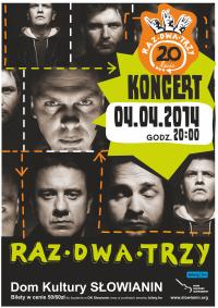 ARCHIWUM. Szczecin. Koncerty. 04.04.2014. Raz Dwa Trzy @ Dom Kultury Słowianin
