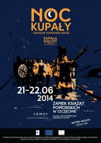 ARCHIWUM. Szczecin. Imprezy. Wydarzenia. 21-22.06.2014. NOC KUPAŁY @ Zamek Książąt Pomorskich