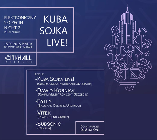 Szczecin, koncerty w Szczecinie, kierunek Szczecin, City Hall, Elektroniczny Szczecin, Kuba Sojka, w Szczecinie, koncert