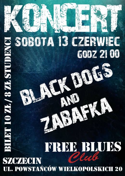 Szczecin, koncerty w Szczecinie, Free Blues Club, kierunek Szczecin, weekend w Szczecinie, Black Dogs, Zabafka