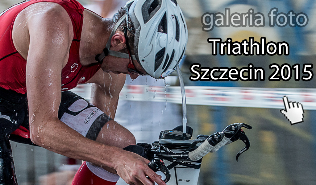 Szczecin. FOTOREPORTAŻ. 05.07.2015. Triathlon Szczecin2015 @ Szczecin