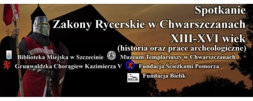 ARCHIWUM. Szczecin. Wydarzenia. 20.08.2015. Spotkanie – Zakony Rycerskie w Chwarszczanach @ Biblioteka Filia nr 54 [ProMedia]