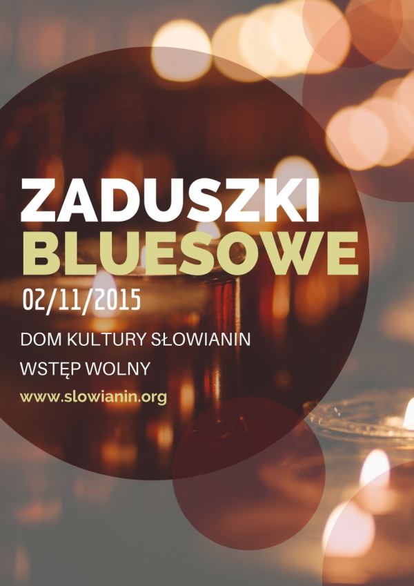 ARCHIWUM. Szczecin. Koncert. 02.11.2015. Zaduszki Bluesowe @ Dom Kultury Słowianin