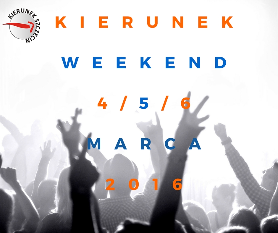 4-6.03.2016 weekend w Szczecinie, gdzie na weekend, imprezy, wydarzenia, koncerty