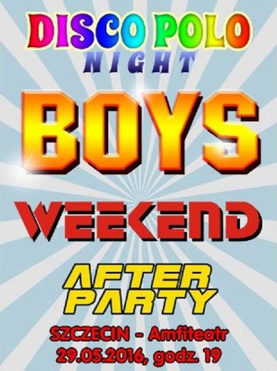 ARCHIWUM. Szczecin. Koncerty. 29.05.2016. Disco Polo Night: Boys, Weekend, After Party @ Teatr Letni /Amfiteatr