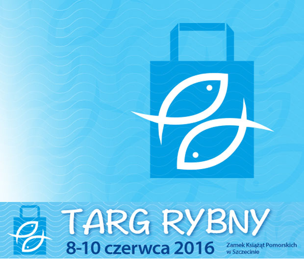 ARCHIWUM. Szczecin. Imprezy. Wydarzenia. 08-10.06.2016. Szczeciński Targ Rybny @ Zamek Książąt Pomorskich