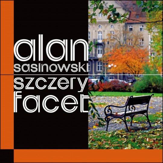 alan sasinowski szczery facet