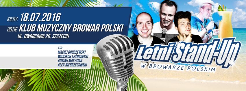 ARCHIWUM. Szczecin. Wydarzenia. 18.07.2016. Letni Stand-Up @ Browar Polski