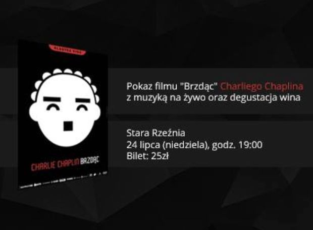 ARCHIWUM. Szczecin. Wydarzenia. Pokazy filmowe. 24.07.2016. Pokaz filmu „Brzdąc” z muzyką na żywo i degustacją wina @ Stara Rzeźnia