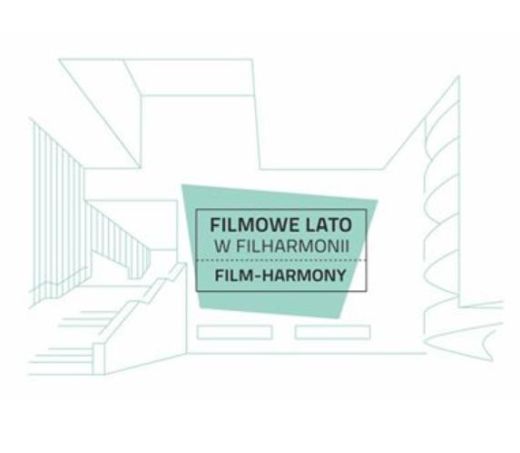 ARCHIWUM. Szczecin. Wydarzenia. Projekcje filmowe. 31.08.2016. Film Harmony – filmowe lato w Filharmonii @ Filharmonia Szczecińska