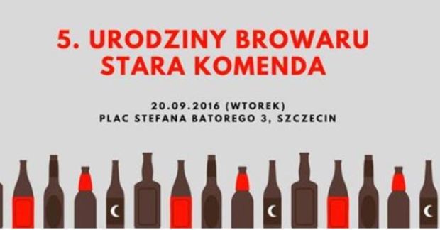 ARCHIWUM. Szczecin. Imprezy. Wydarzenia. 20.09.2015. Piąte urodziny Browaru Stara Komenda @ Browar Stara Komenda