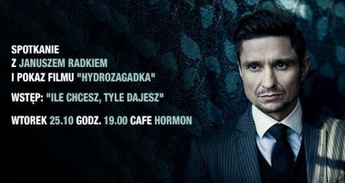 ARCHIWUM. Szczecin. Kino. 25.10.2016. Spotkanie z Januszem Radkiem i pokaz filmu Hydrozagadka @ Hormon