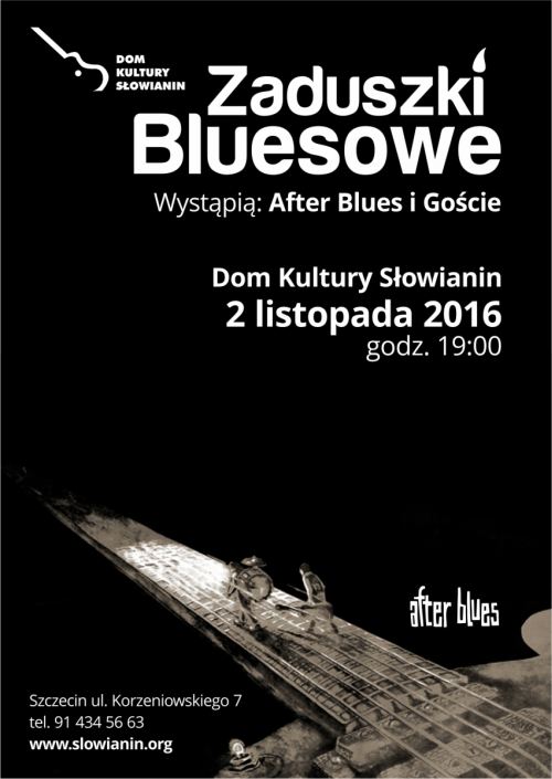 01.11.2016 Zaduszki Bluesowe w Słowianinie