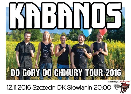 ARCHIWUM. Szczecin. Koncerty. 12.11.2016. Kabanos. Do Góry do Chmury Tour 2016 @ Dom Kultury Słowianin