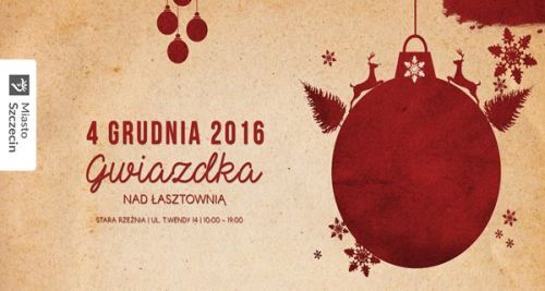 ARCHIWUM. Szczecin. Wydarzenia. 04.12.2016. Gwiazdka nad Łasztownią @ Stara Rzeźnia