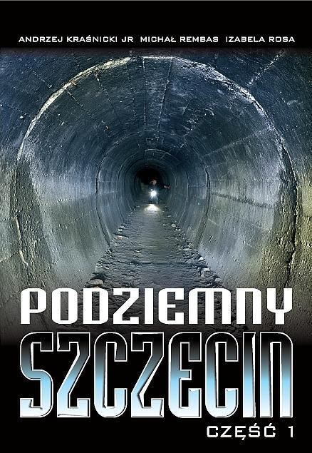 książka Podziemny Szczecin część 1