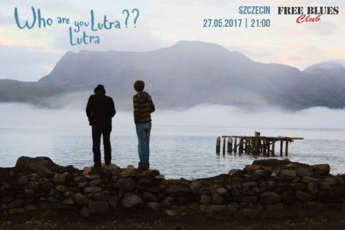 27.05.2017 koncert Who are You Lutra Lutra w Szczecinie