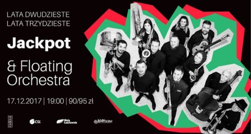 17.12.2017 koncert Jackpot & Floating Orchestra - Lata dwudzieste, lata trzydzieste