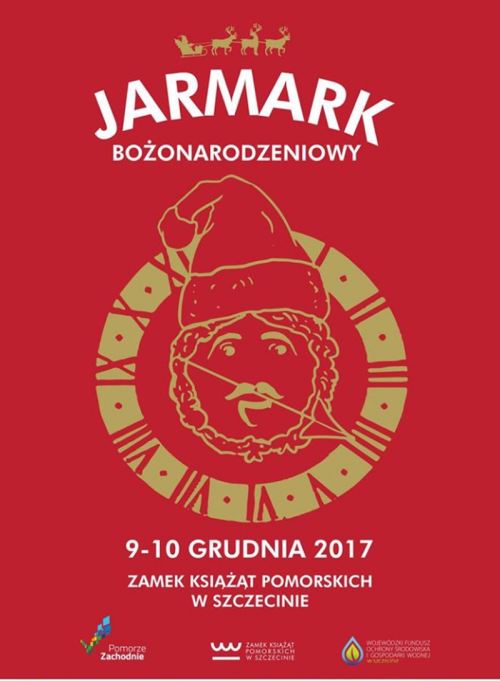 ARCHIWUM. Szczecin. Wydarzenia. 09-10.12.2017. Jarmark Bożonarodzeniowy @ Zamek Książąt Pomorskich