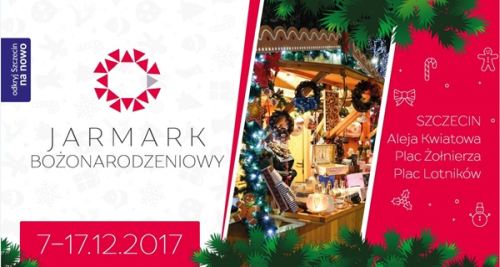 ARCHIWUM. Szczecin. Imprezy. Wydarzenia. 7-17.12.2017. Szczeciński Miejski Jarmark Bożonarodzeniowy @ Aleja Kwiatowa