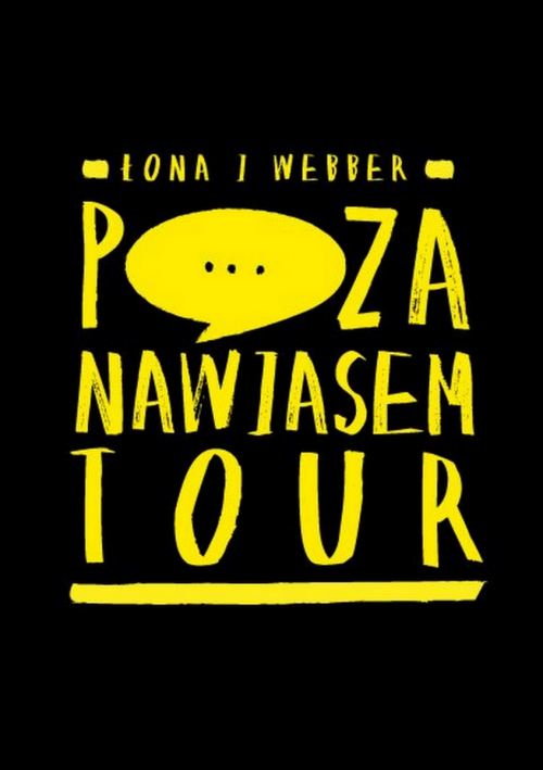 Łona, Webber, Poza nawiasem tour