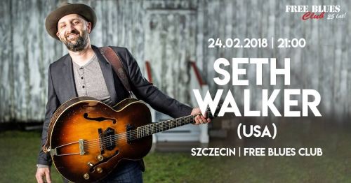 ARCHIWUM. Szczecin. Koncerty. 24.02.2018. Seth Walker @ Free Blues Club