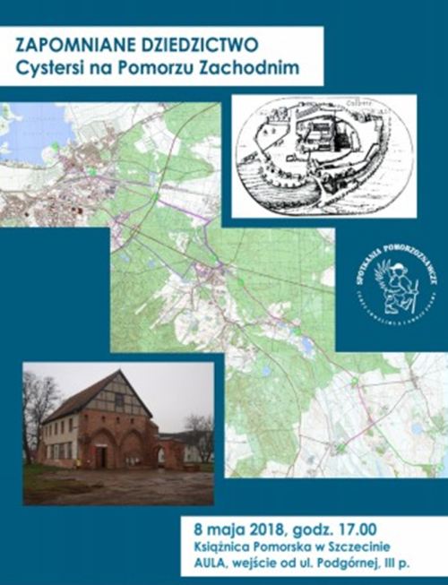 ARCHIWUM. Szczecin. Wydarzenia. 08.05.2018. Spotkanie: Zapomniane dziedzictwo – Cystersi na Pomorzu Zachodnim @ Książnica Pomorska