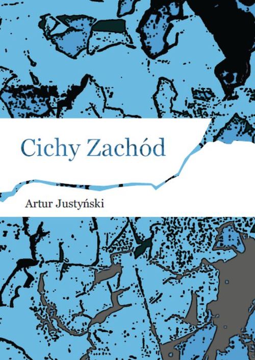 Artur Justyński, Cichy zachód