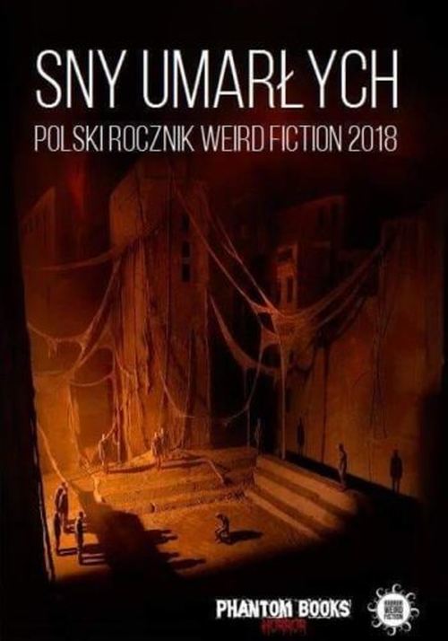 ARCHIWUM. Szczecin. Wydarzenia. 30.08.2018. „Sny umarłych. Rocznik polskiego weird fiction 2018” spotkanie autorskie @ Biblioteka Filia nr 54 [ProMedia]