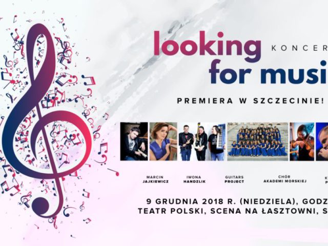 Szczecin. Koncerty. 09.12.2018. Premierowy koncert projektu „Looking For Music” @ Teatr Polski – scena na Łasztowni * kierunek Szczecin poleca - impreza