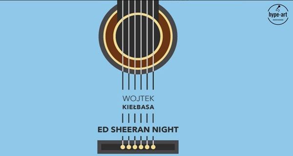 15.01.2019 Wojtek Kiełbasa, Ed Sheeran Night, koncert w Szczecinie