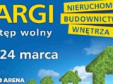 23-24.03.2019 Targi Nieruchomości, Budowlane i Wyposażenia Wnętrz - HOME ARENA 2019