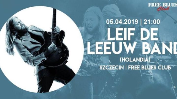 ARCHIWUM. Szczecin. Koncerty. ♪ 05.04.2019. Leif de Leeuw Band @ Free Blues Club
