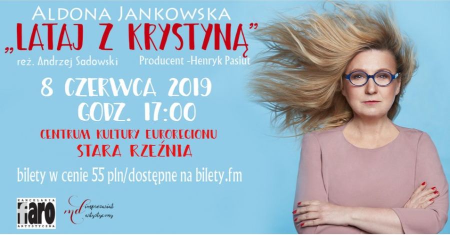 ARCHIWUM. Szczecin. Teatr. Spektakle. 08.06.2019. Lataj z Krystyną @ Stara Rzeźnia