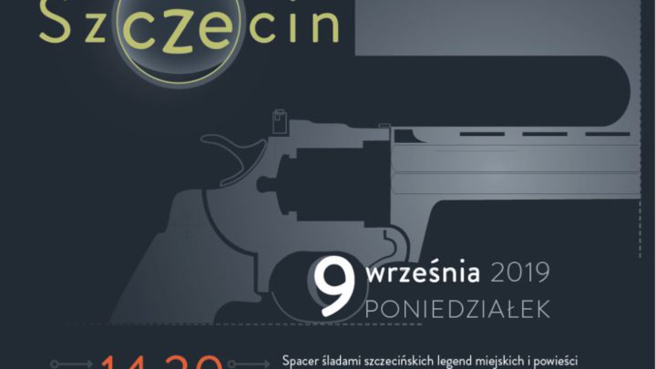 ARCHIWUM. Szczecin. Wydarzenia. 09.09.2019. Kryminalny Szczecin – spacer i zwiedzanie