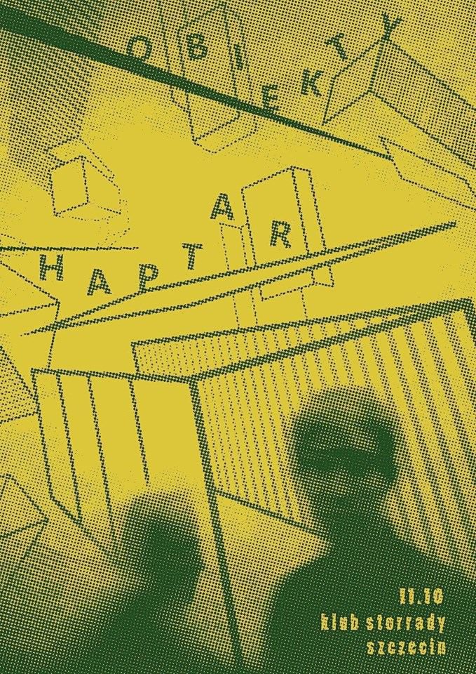11 października 2019 koncert Obiekty + Haptar w Szczecinie