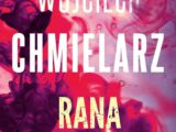 Chmielarz Wojciech, Rana