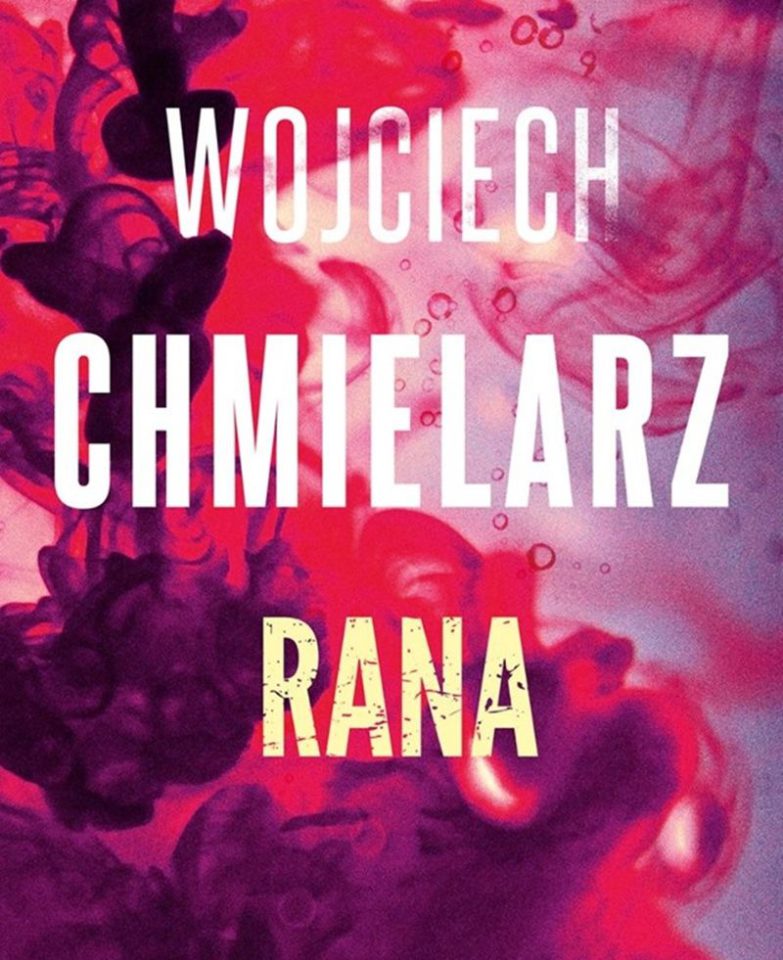 Chmielarz Wojciech, Rana