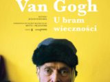 film Van Gogh, U bram wieczności, kino Szczecin