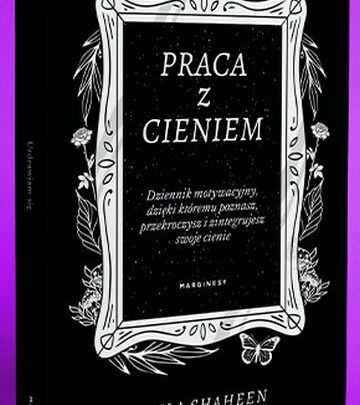 Kierunek Szczecin czyta – Praca z cieniem. Keila Shaheen. Marginesy 2024