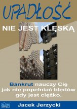 okładka książki Upadłość nie jest klęską (Wersja drukowana) książka Upadłość nie jest klęską (Wersja drukowana)