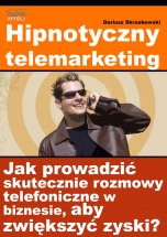 okładka książki Hipnotyczny telemarketing (Wersja drukowana) książka Hipnotyczny telemarketing (Wersja drukowana)