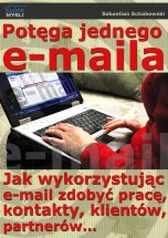 okładka książki Potęga jednego e-maila (Wersja drukowana) książka Potęga jednego e-maila (Wersja drukowana)
